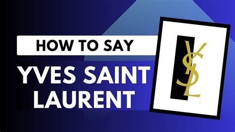 pronouncing yves saint laurent|how to pronounce christian dior.